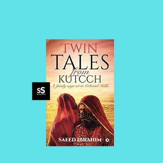 Twin Tales From Kutch By Saeed Ibrahim