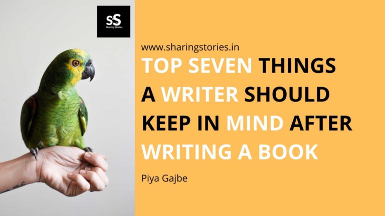 TOP SEVEN THINGS A WRITER SHOULD KEEP IN MIND AFTER WRITING A BOOK