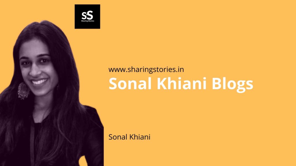 Young Indian Bloggers Sonal Khiani Blogs
