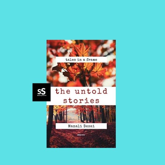 The Untold Stories book by Author Manali Desai