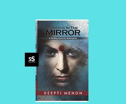 Shadow in the Mirror book by Author Deepti Menon