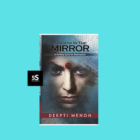 Shadow in the Mirror book by Author Deepti Menon
