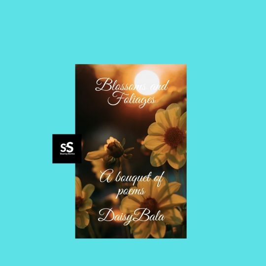Blossoms and Foliages book by Author Daisy Bala