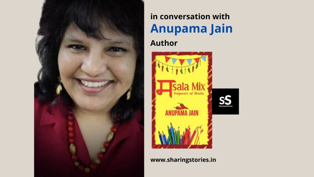 Sharing Stories interview with Author Anupama Jain