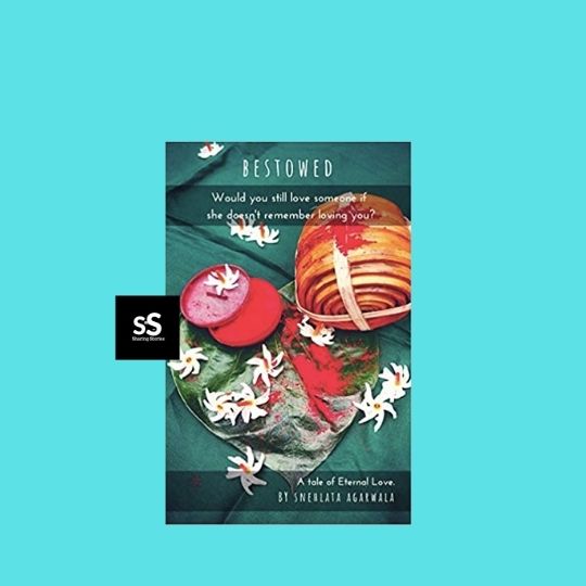 Bestowed Book by Author Snehlata Agarwala