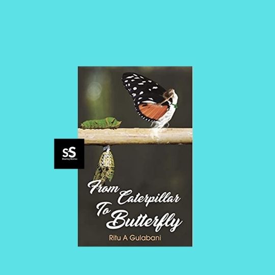 From Caterpillar to Butterfly Book by Author Ritu A Gulabani