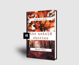 The Untold Stories book by Author Manali Desai