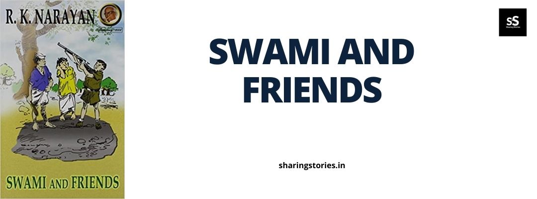 Swami and Friends by R.K. Narayan