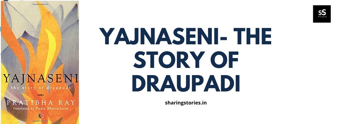 Yajnaseni: The story of Draupati by Pratibha Ray