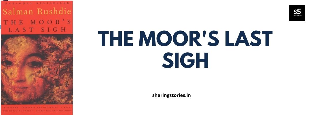 The Moor’s Last Sigh by Salman Rushdie