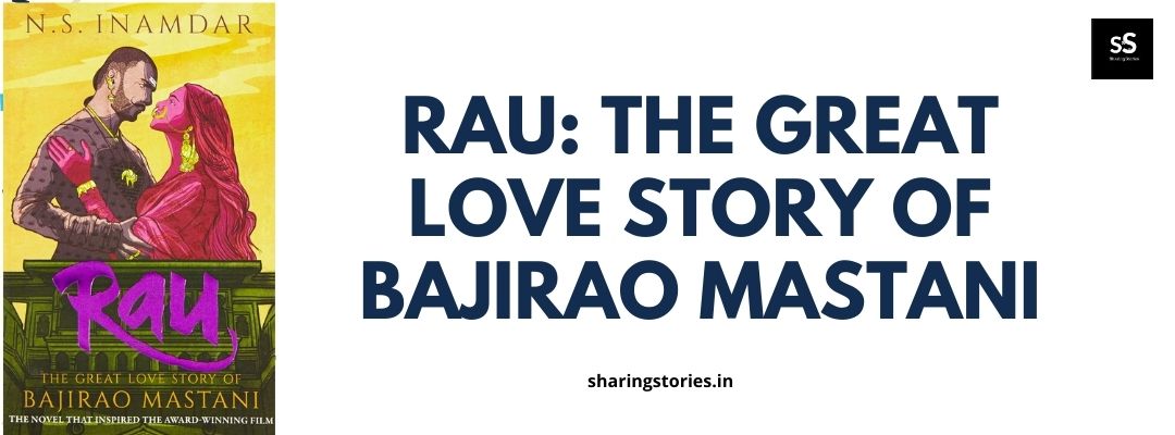 Rau: The Great Love Story of Bajirao Mastani by N.S. Inamdar