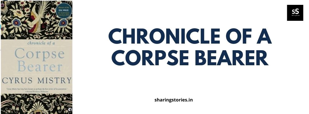 Chronicle of a Corpse Bearer by Cyrus Mistry