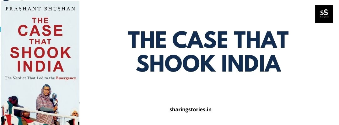 The Case that shook India by Prashant Bhushan