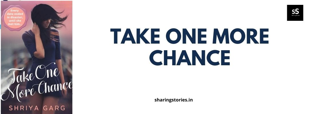 Take One More Chance by Shriya Garg