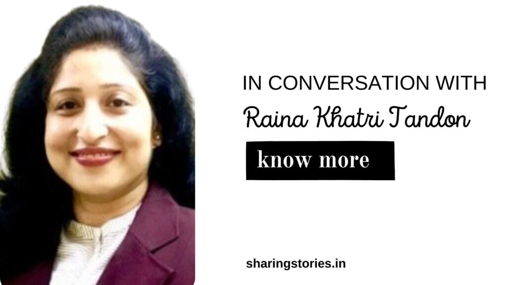 Interview of Raina Khatri Tandon
