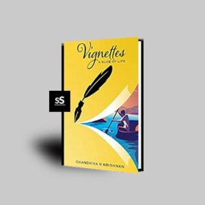 Vignette by Chandrika R Krishnan