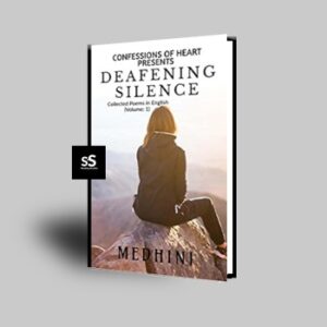 Deafening Silence by Medhini