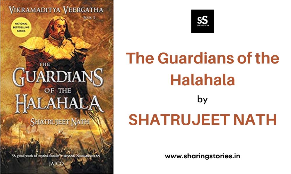 The Guardians of the Halahala by Shatrujeet Nath