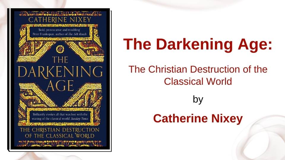 The Darkening Age by Catherine Nixey