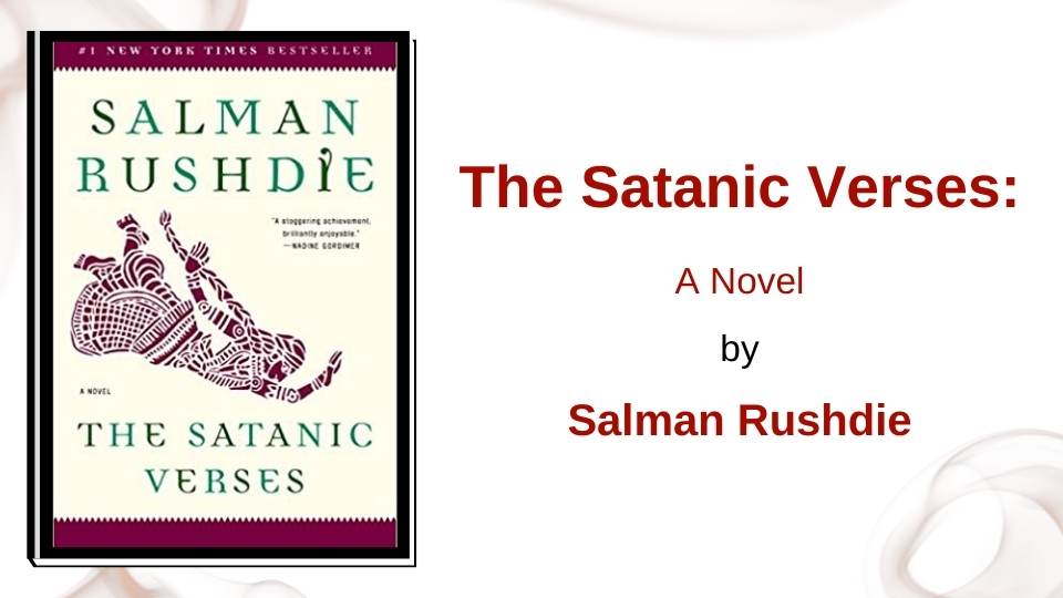 The Satanic Verses by Salman Rushdie