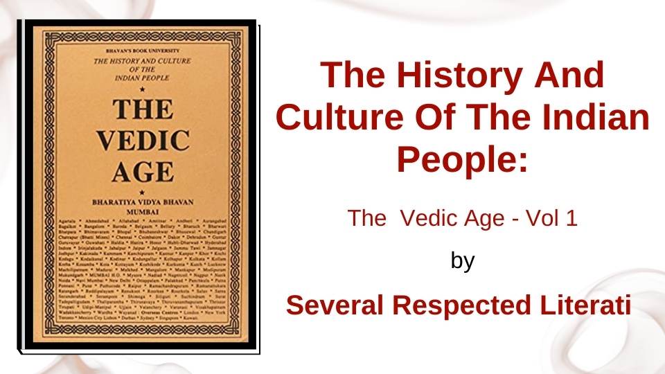 The History And Culture Of The Indian People The Vedic Age