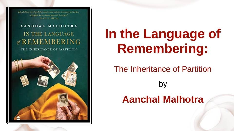 In the Language of Rememberingby Aanchal Malhotra