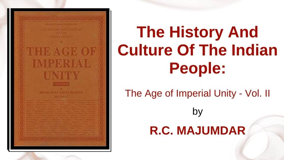 The Age of Imperial Unity Vol. II by R.C. Majumdar