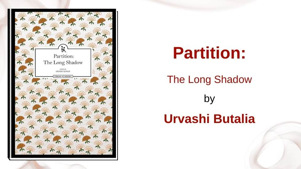 Partition: The Long Shadow by Urvashi Butalia