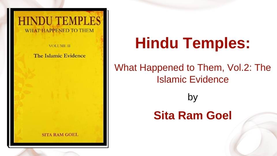 Hindu Temples: What Happened to Them by Sita Ram Goel