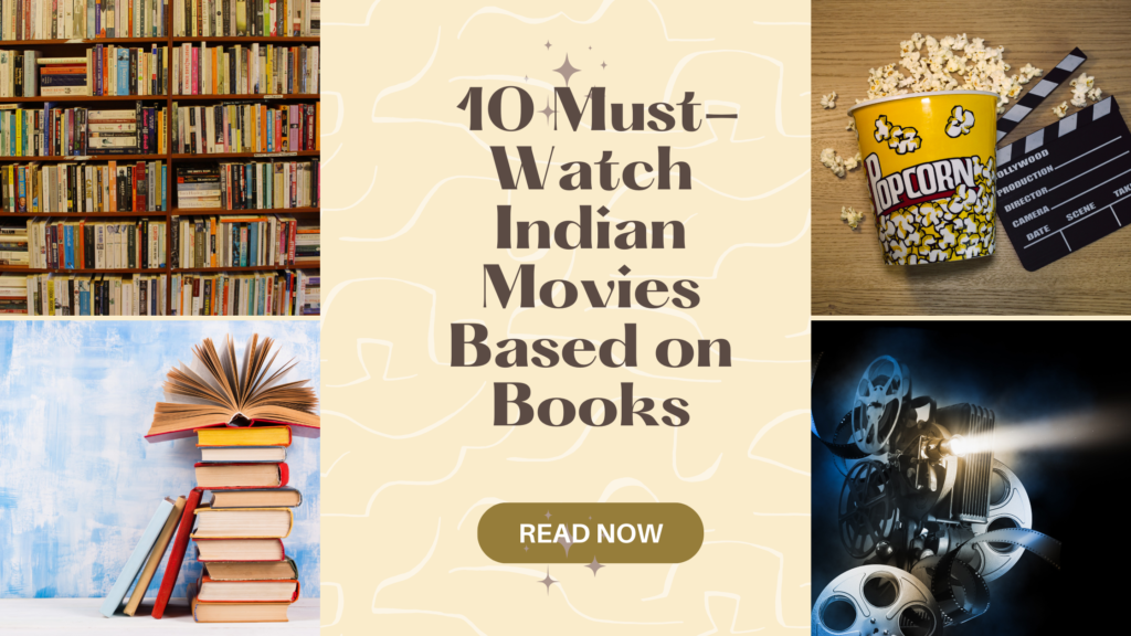 10 must watch Indian movies based on books