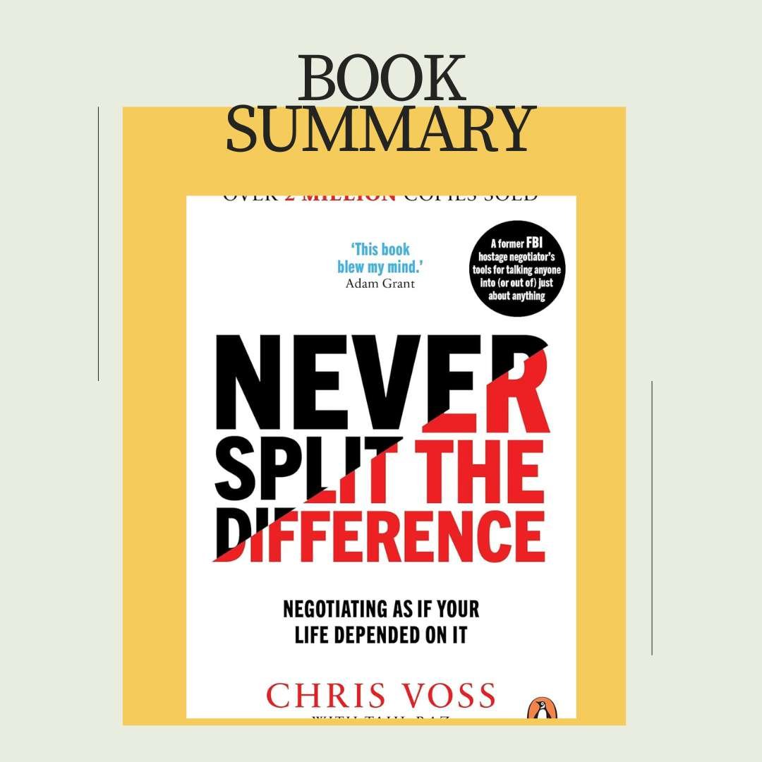 Never split the difference summary - Sharing Stories