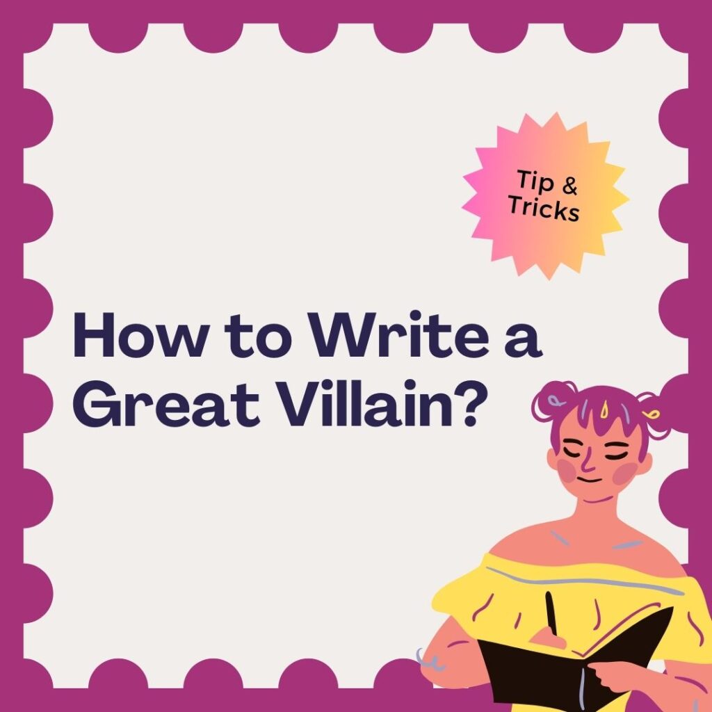 How to Write a Great Villain? Examples & Tips - Sharing Stories