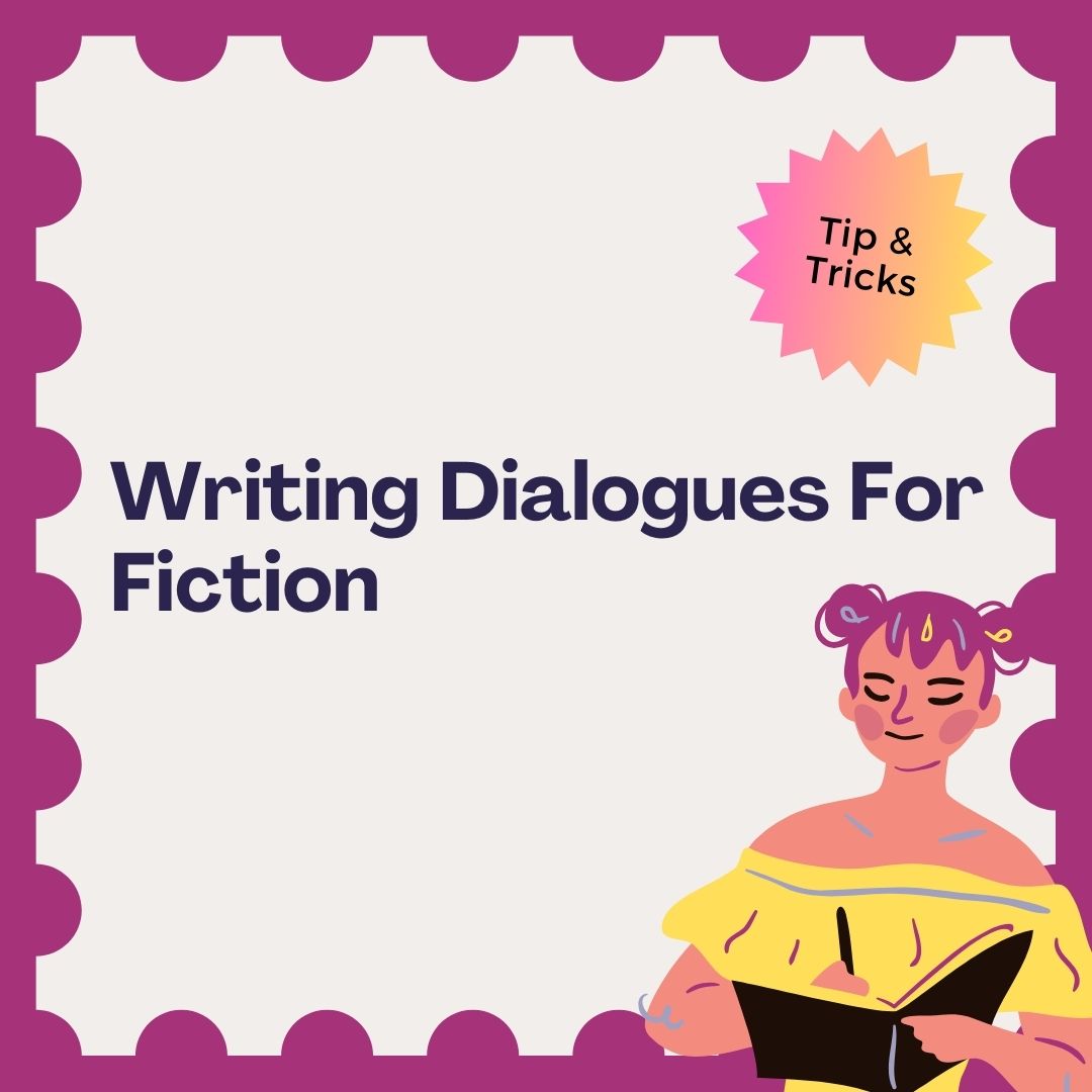 Writing Dialogues For Fiction - Best Techniques, Examples & Tips