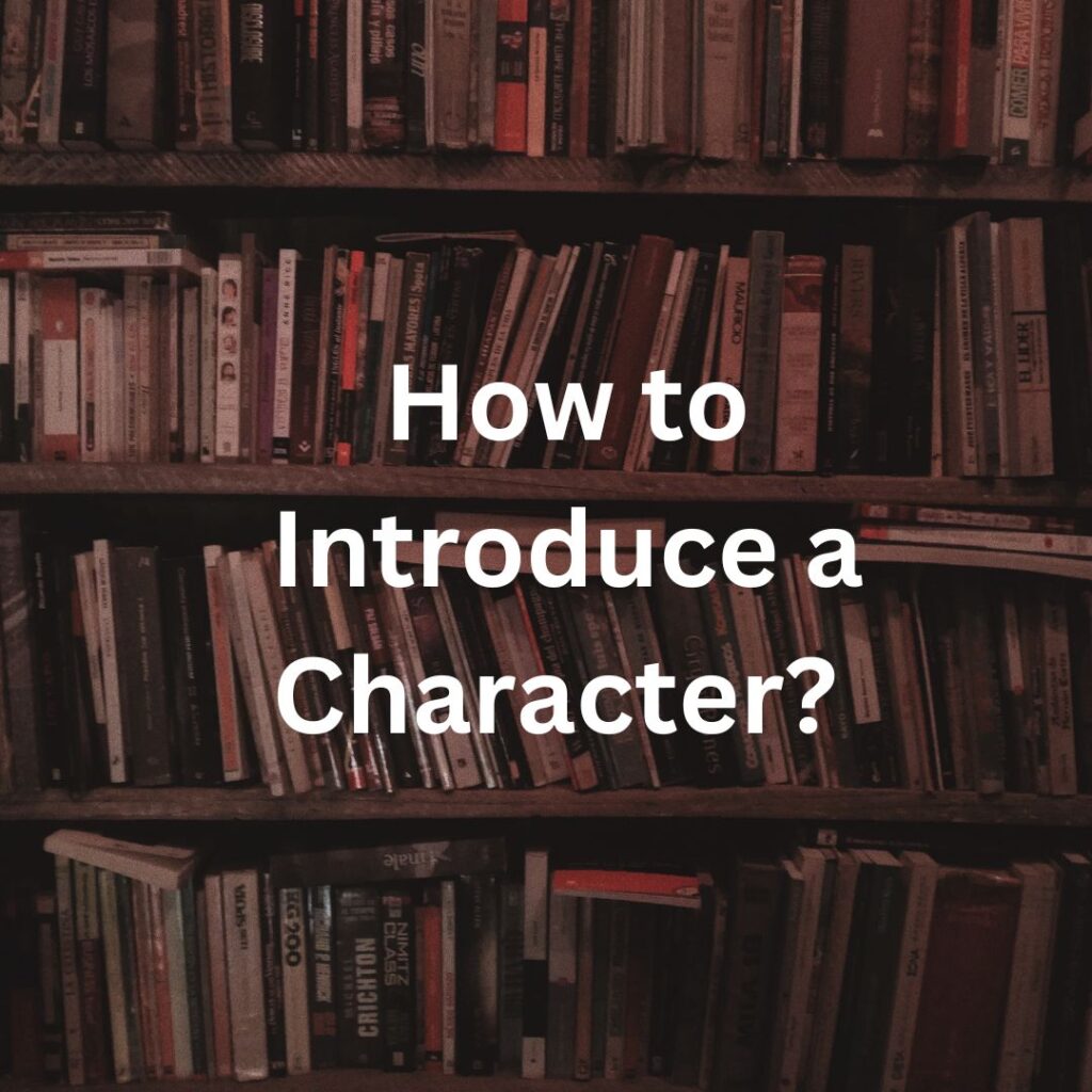How to Introduce a Character? With Examples - Sharing Stories